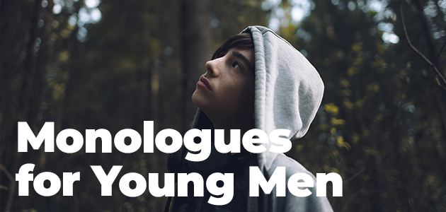Monologues for men teenagers