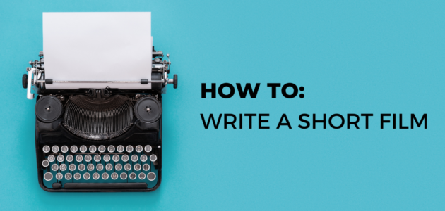 how to write a short film