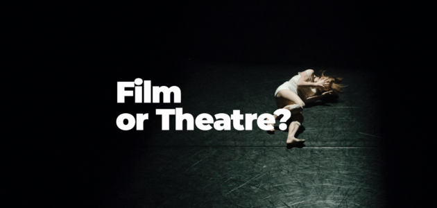 film or theatre: which one suits you