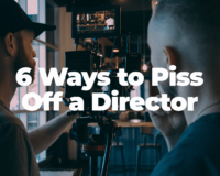 5 ways to piss off a director