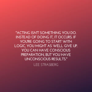 Lee Strasberg Acting Quote
