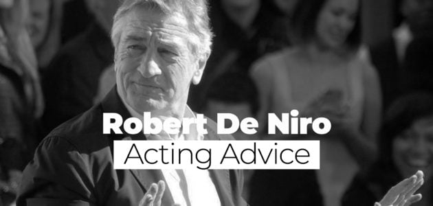 Robert De Niro Acting Advice