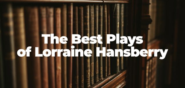 Best-Lorraine-Hasnberry-Plays