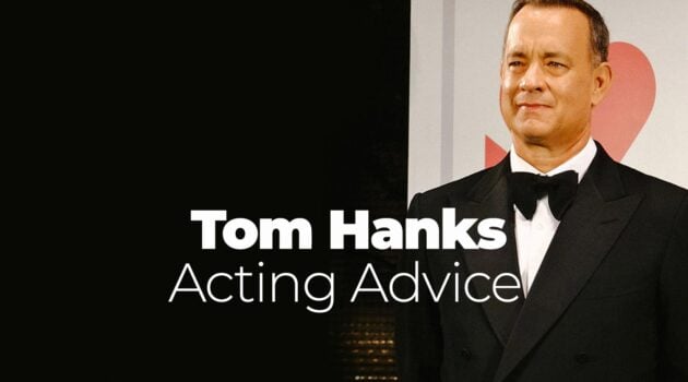 Tom-Hanks-Acting-Advice