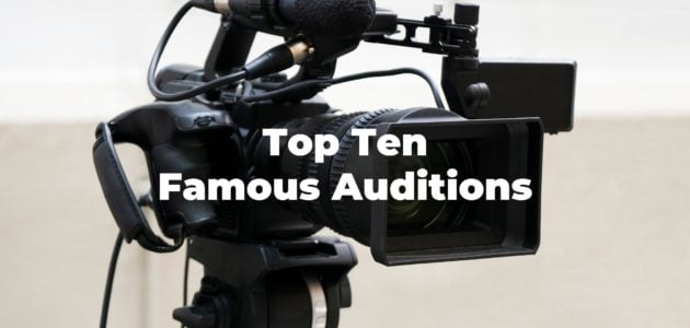 Top ten famous auditions