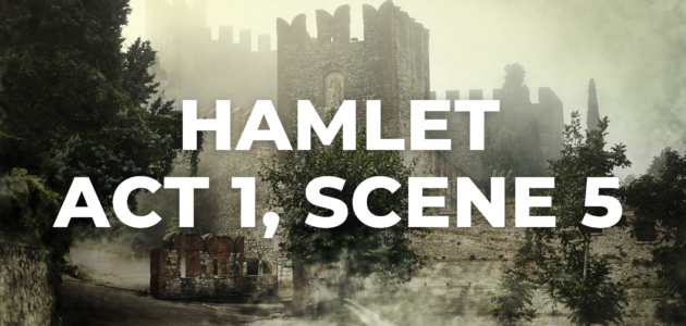 Hamlet Monologue Act 1 Scene 5