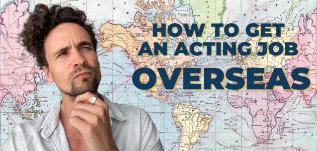 acting overseas