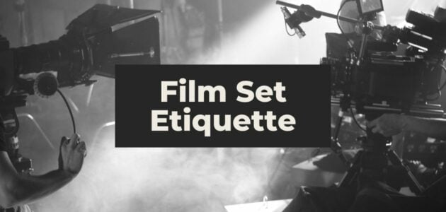 Film Set Etiquette