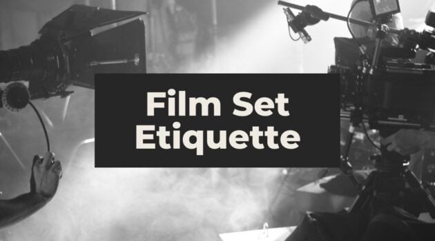 Film Set Etiquette