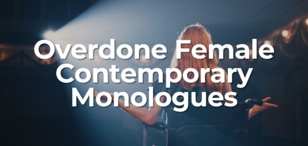 Female overdone audition speeches