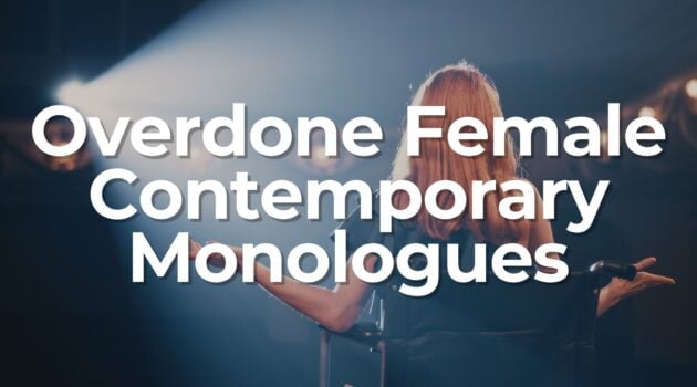 Female overdone audition speeches